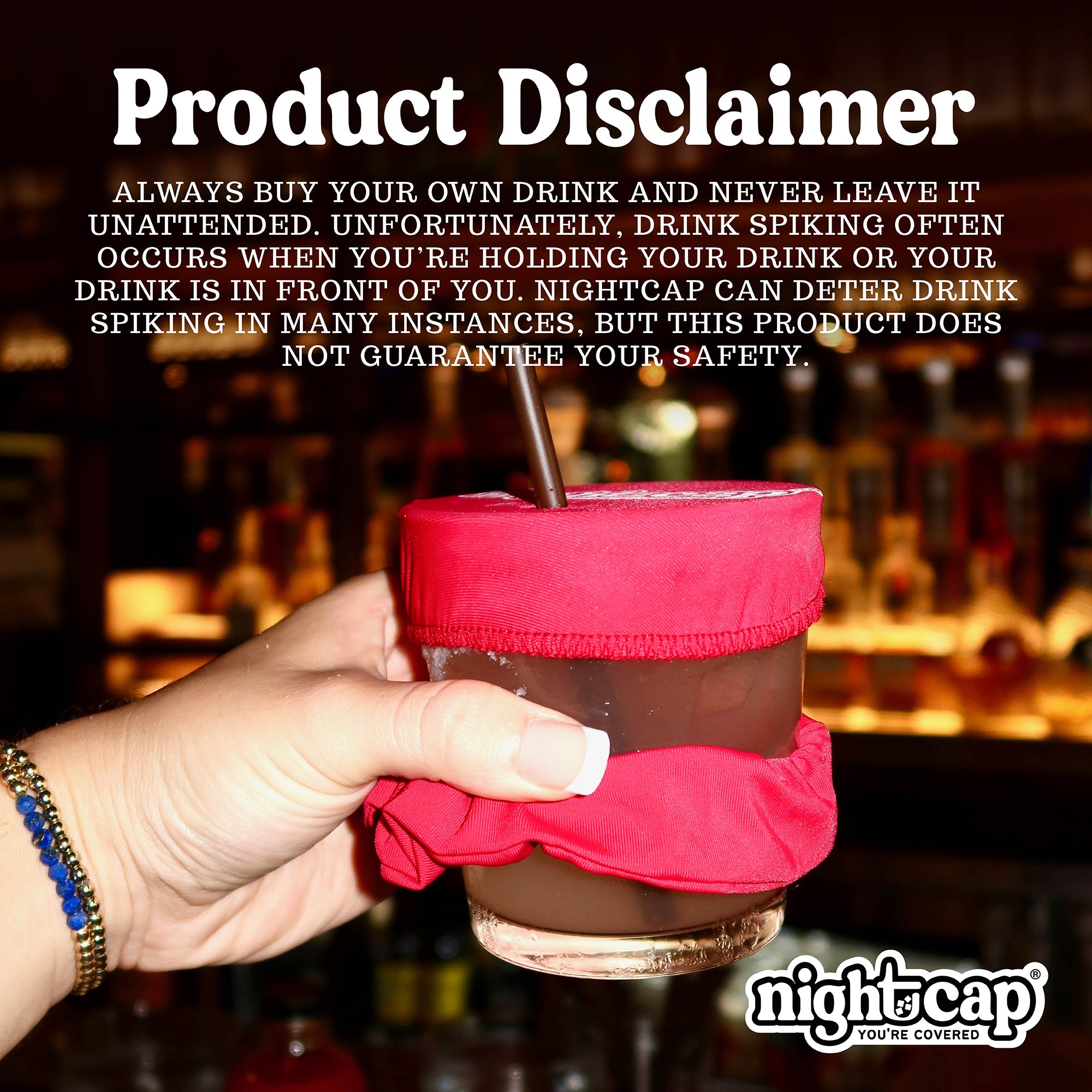 NightCap reusable drink cover shown on a cocktail glass with product safety disclaimer about drink tampering prevention and nightlife safety